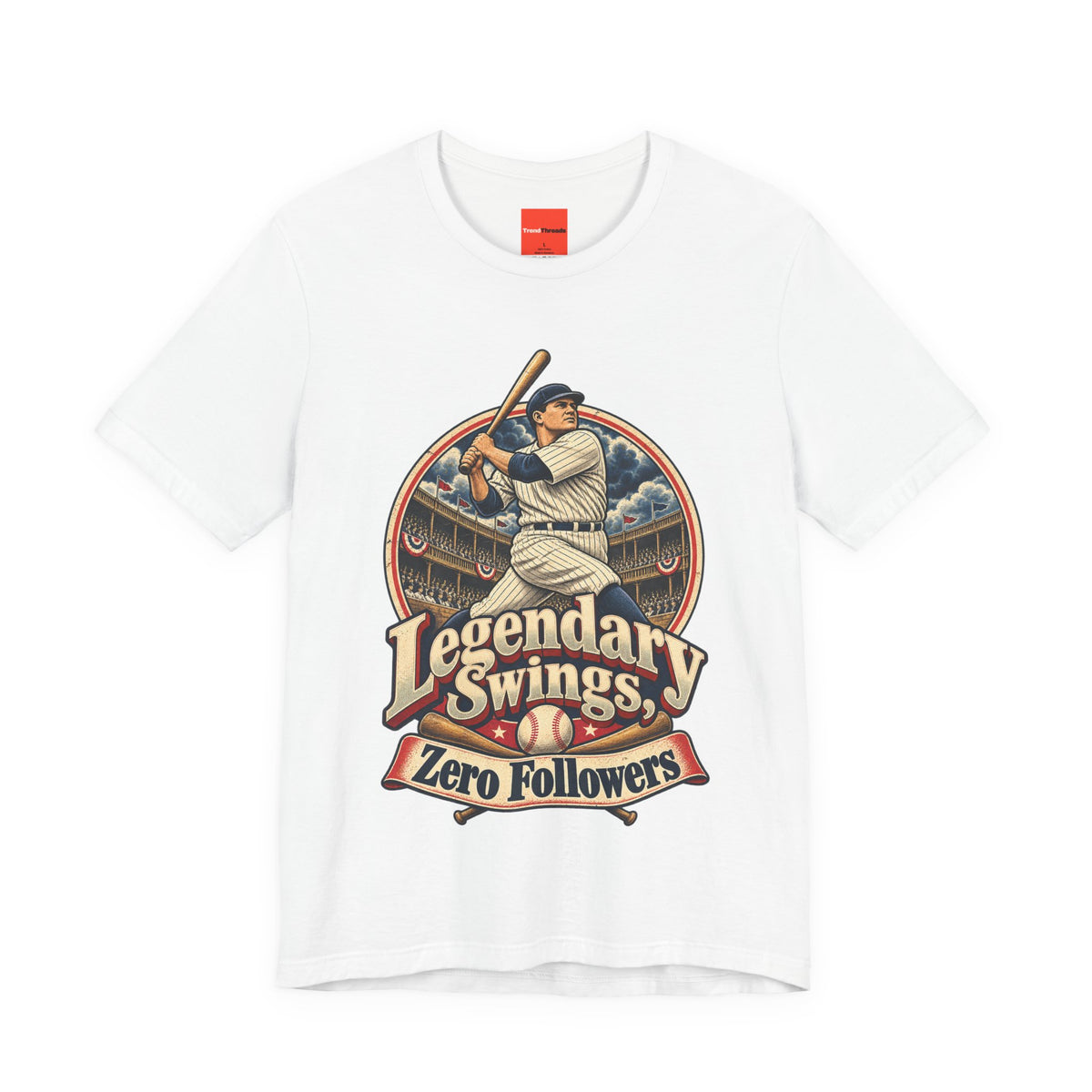 Legendary Swings, Zero Followers Funny Baseball T-Shirt