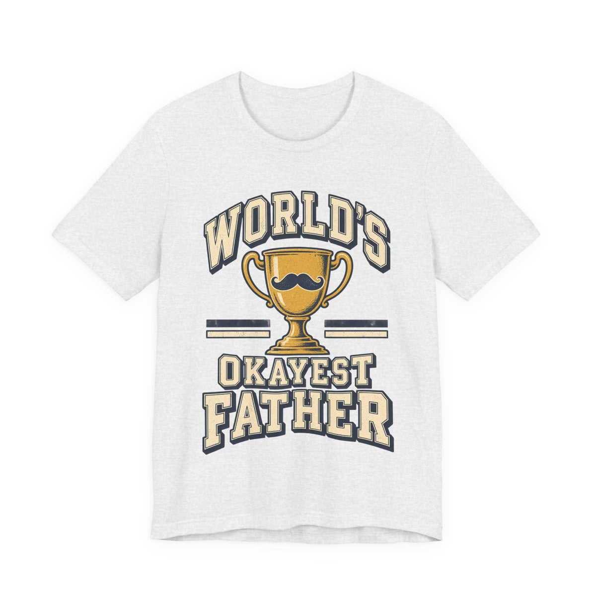 World's Okayest Father Funny Dad T-Shirt