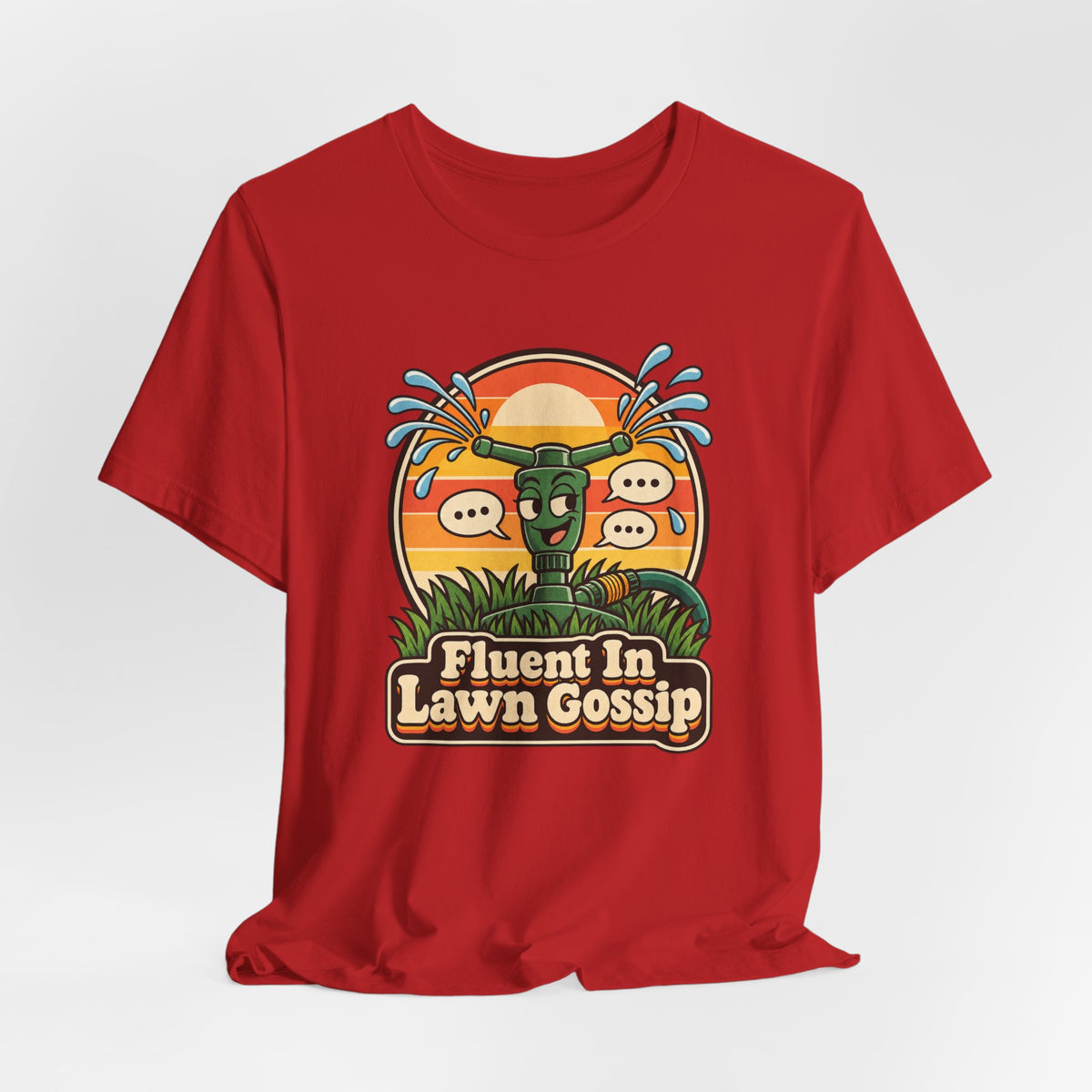 Fluent In Lawn Gossip Funny Gardening T-Shirt