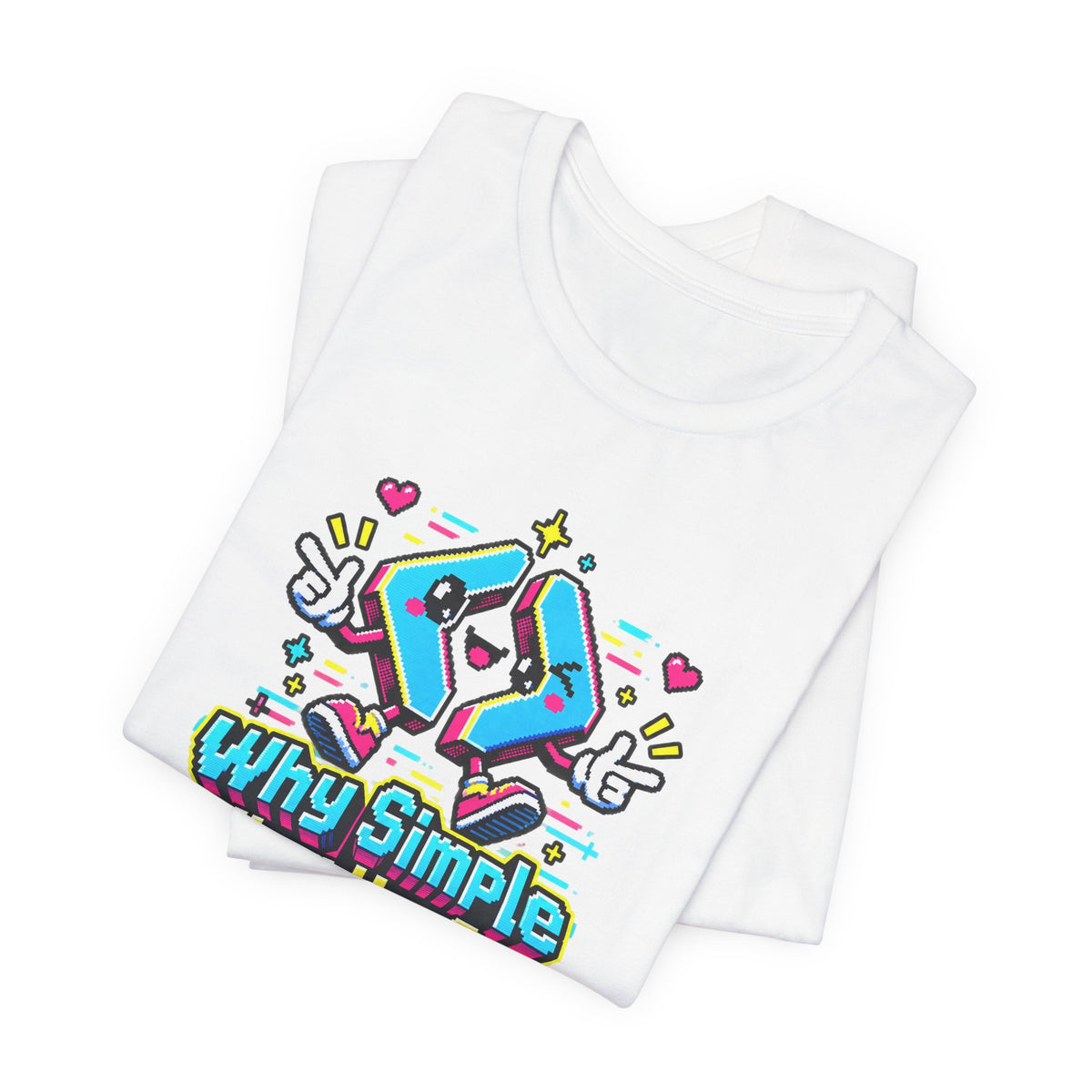 Why Simple When You Can Complex? Funny Programmer T-Shirt