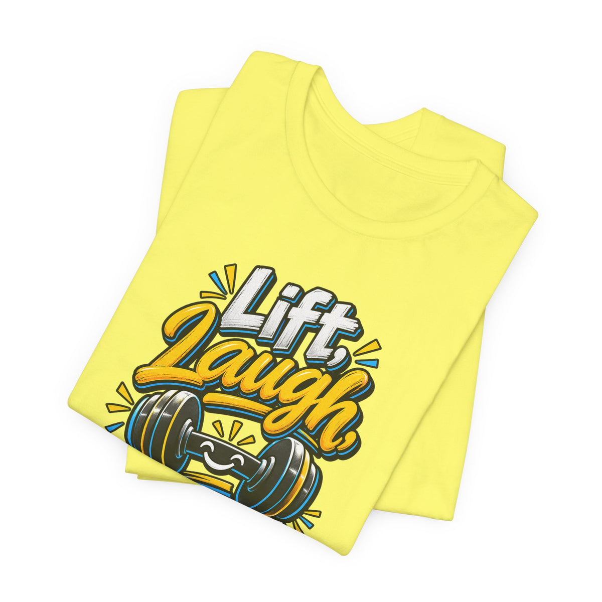 Lift, Laugh, Repeat Funny Fitness T-Shirt