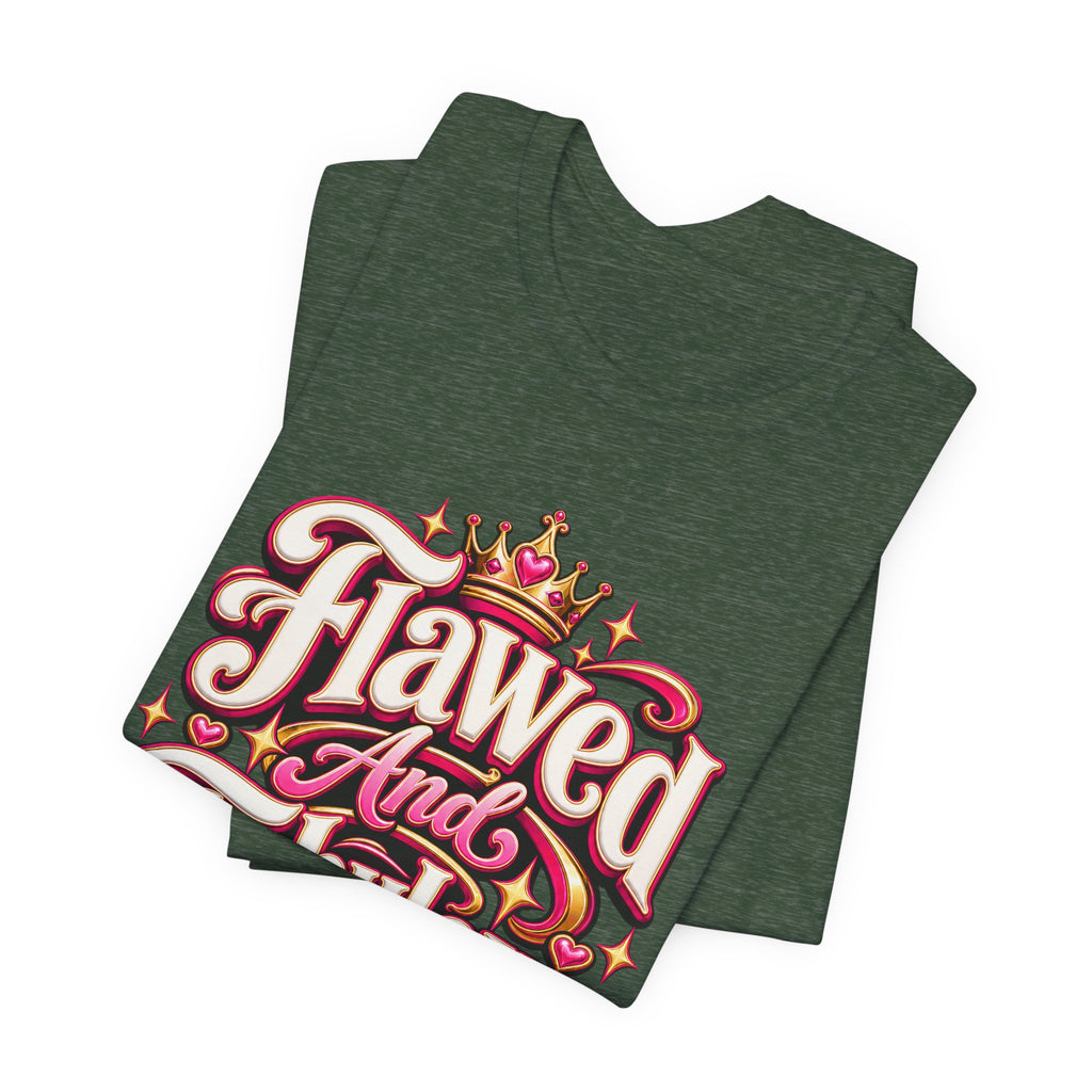 Flawed And Fabulous Funny Sarcastic Humor T-Shirt