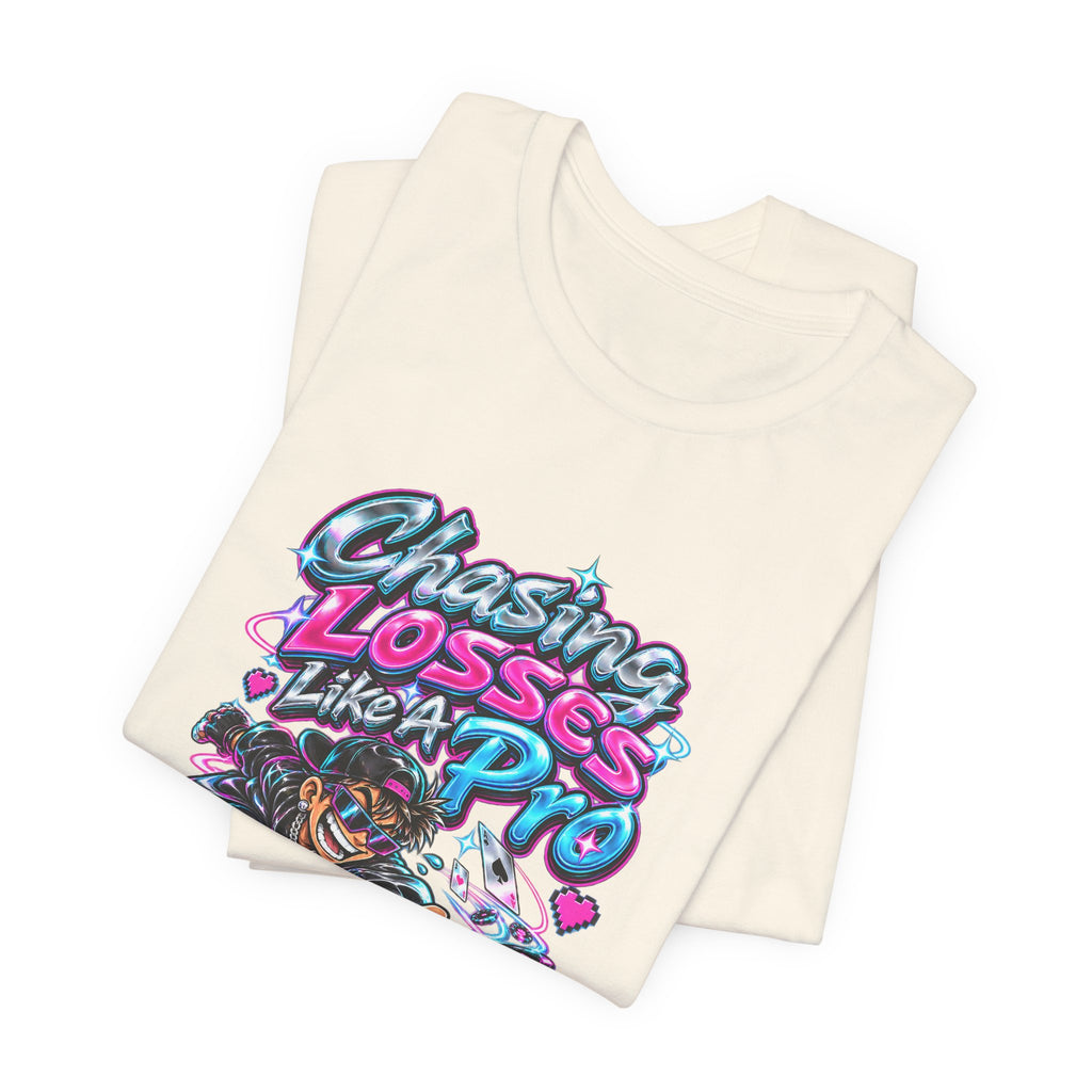 Chasing Losses Like A Pro Funny Poker T-Shirt