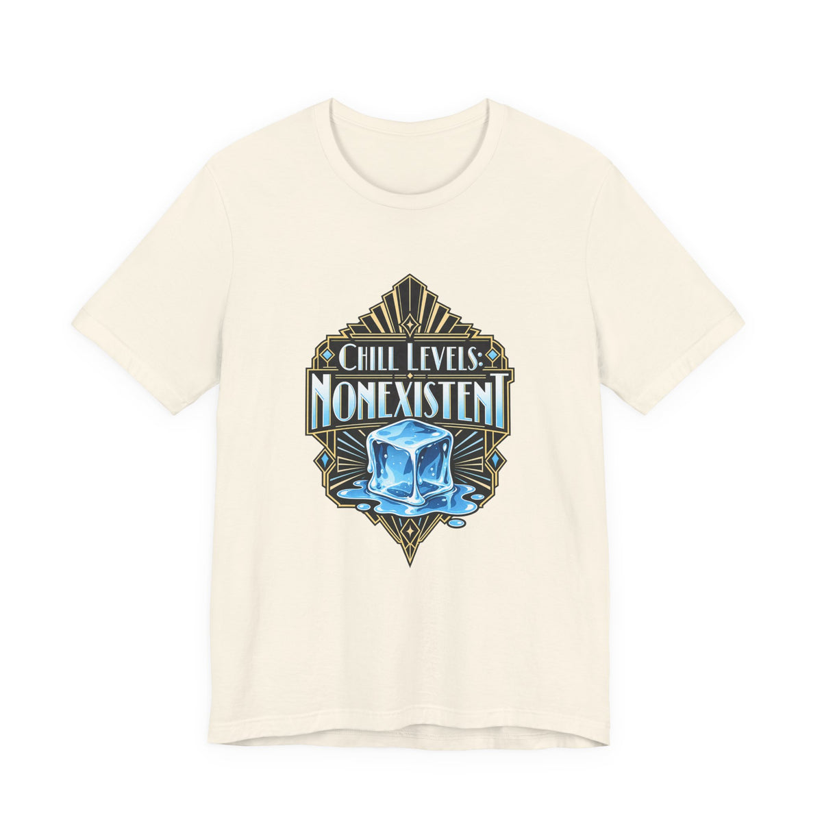 Chill Levels: Nonexistent Funny Self-Deprecating T-Shirt