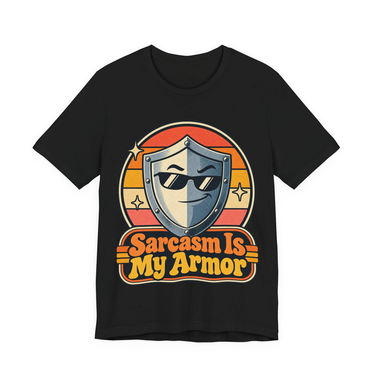 Sarcasm Is My Armor Funny Sarcastic Humor T-Shirt