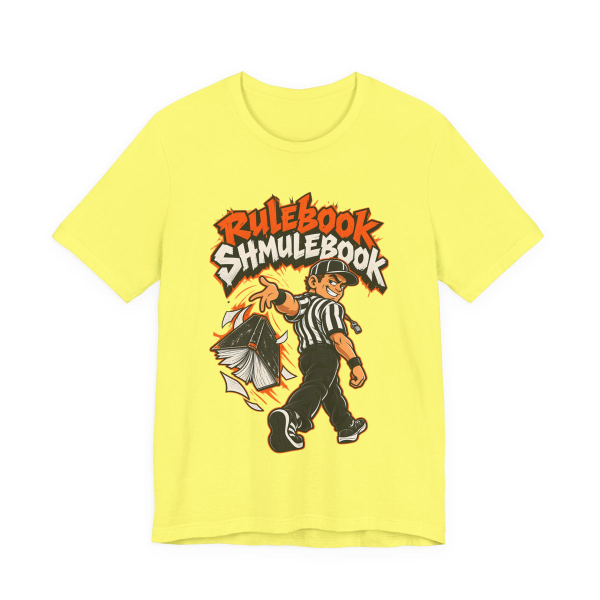 Rulebook Shmulebook Funny Sports Fan T-Shirt