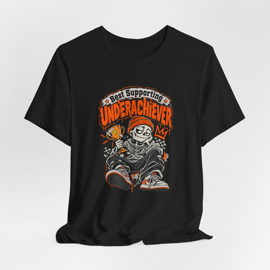 Best Supporting Underachiever Funny Sarcastic Streetwear T-Shirt