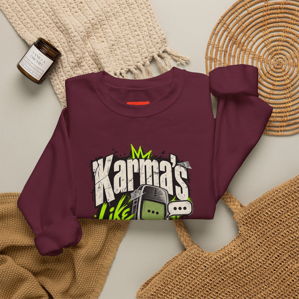 Karma's Like A Slow Text Back Funny Sarcastic Sweatshirt
