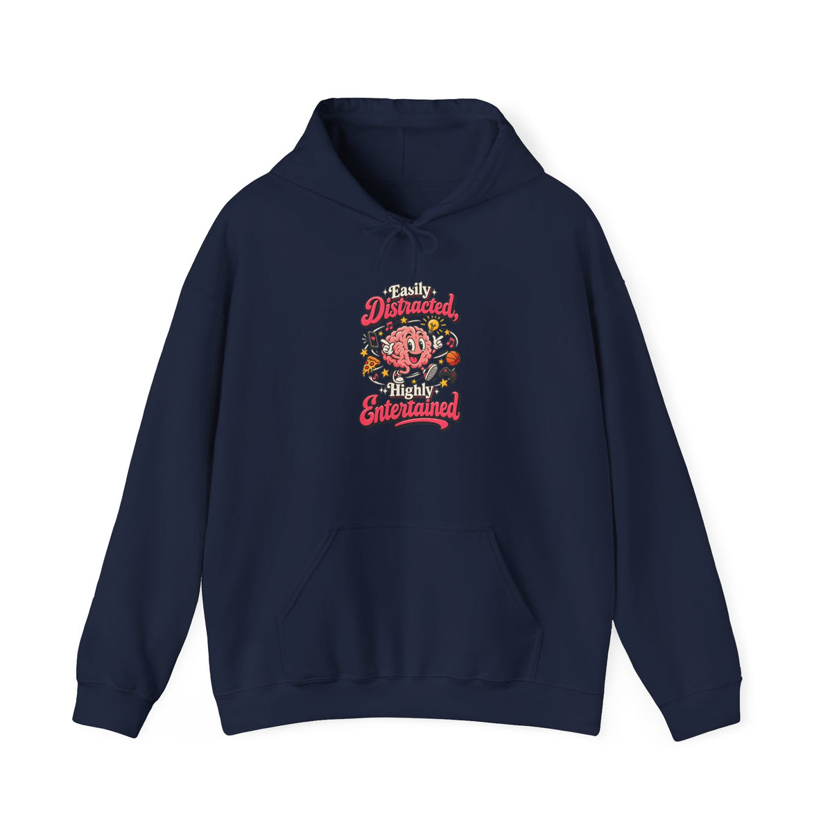 Easily Distracted, Highly Entertained Funny ADHD Hoodie
