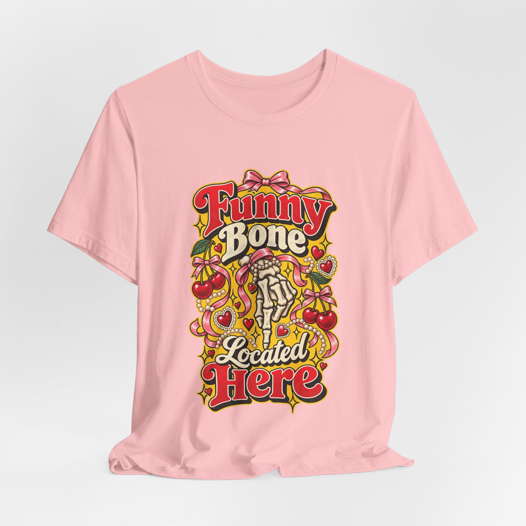 Funny Bone Located Here Funny Sarcastic T-Shirt