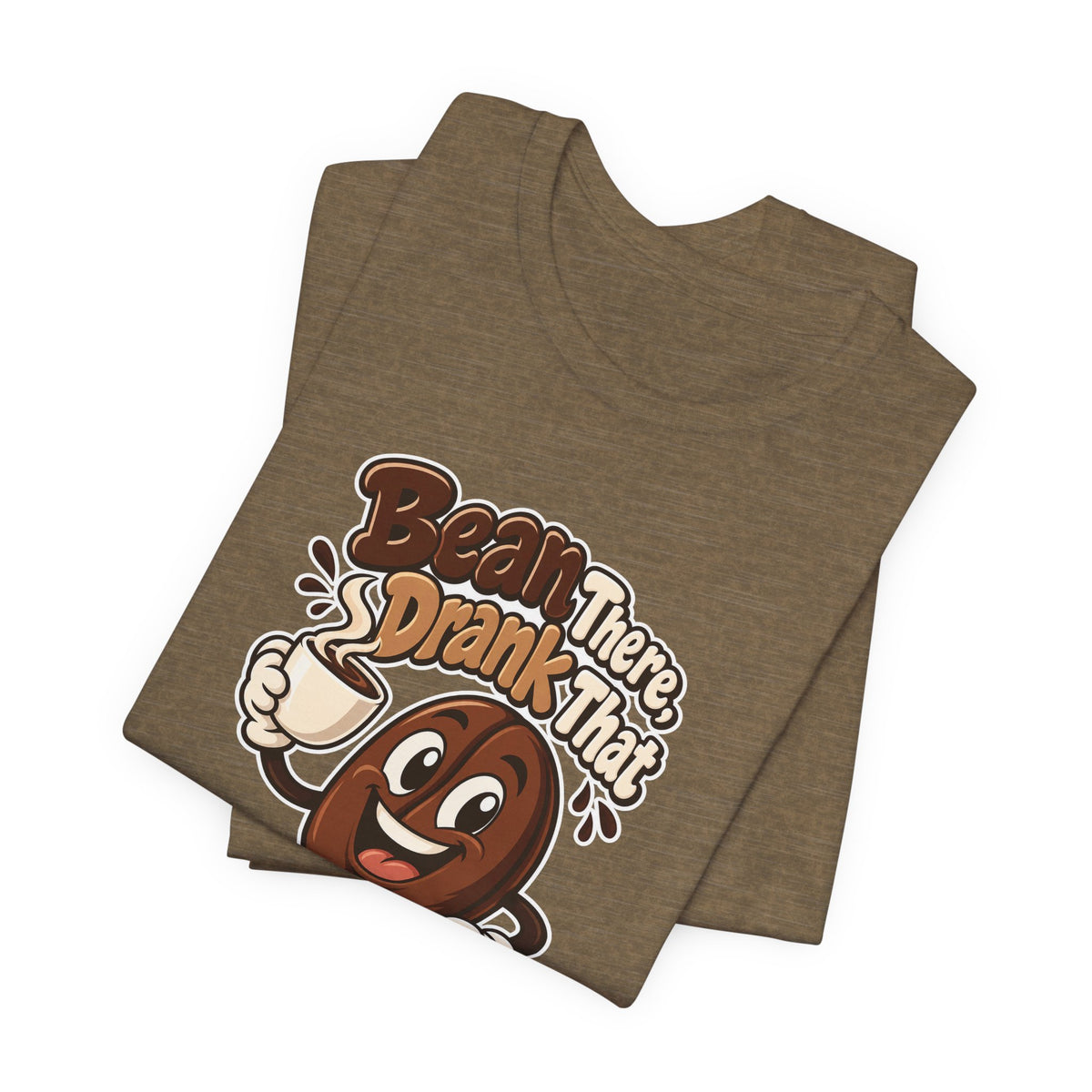 Bean There, Drank That Funny Coffee T-Shirt