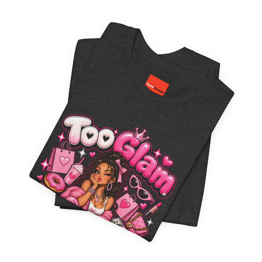 Too Glam To Give A Damn Funny Y2K Fashion T-Shirt