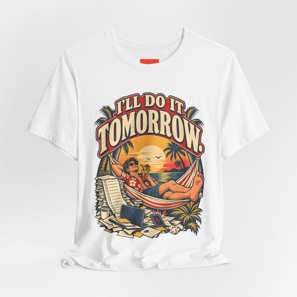 I’LL DO IT TOMORROW. Funny Retro Vintage T-Shirt