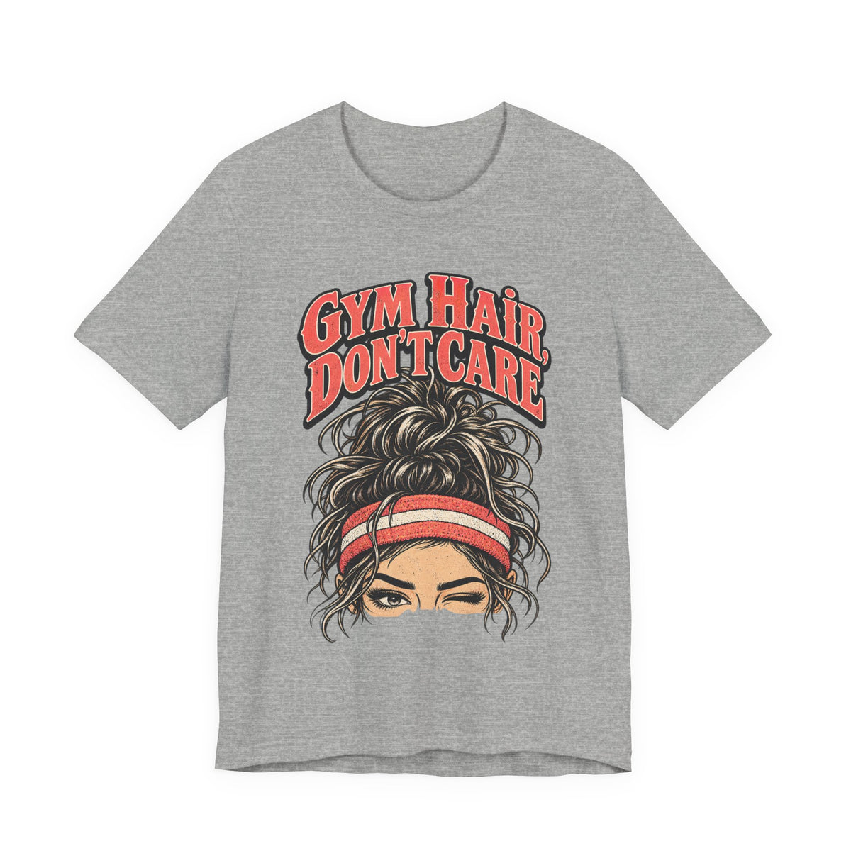 Gym Hair, Don't Care Funny Fitness T-Shirt