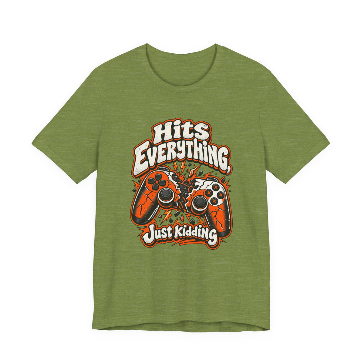 Hits Everything, Just Kidding Funny Gamer T-Shirt