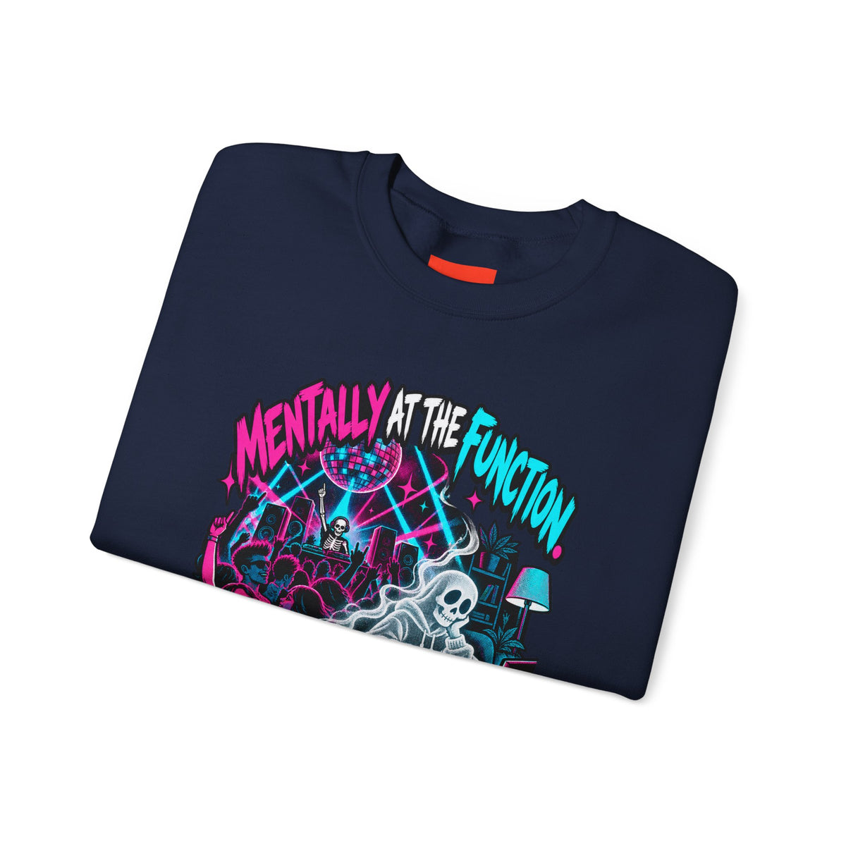 Mentally At The Function Funny Y2K Sweatshirt