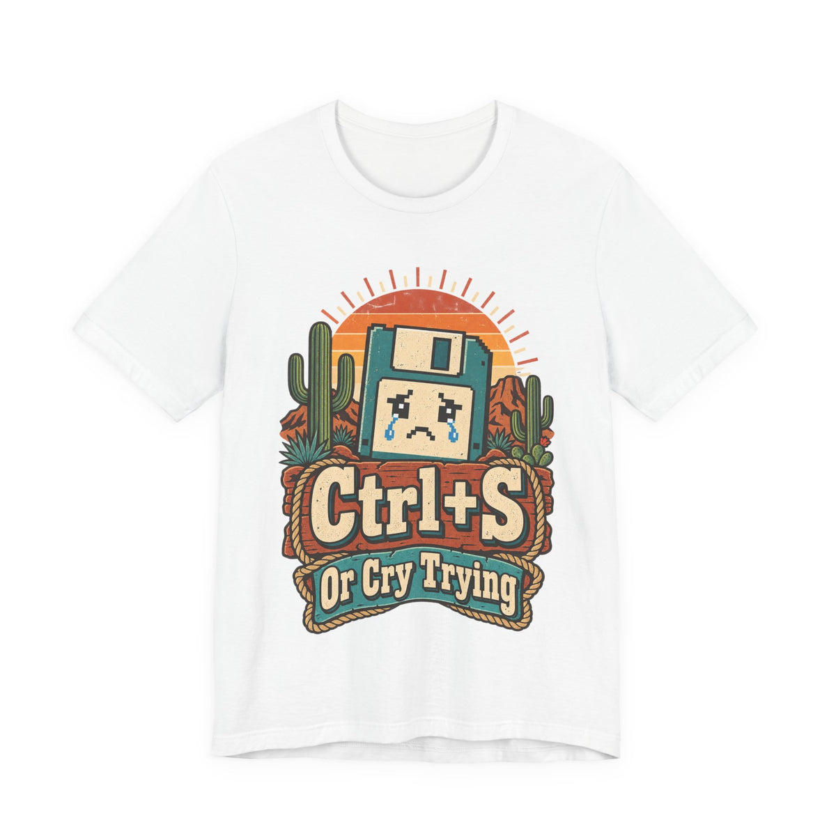 Ctrl+S Or Cry Trying Funny Programmer T-Shirt