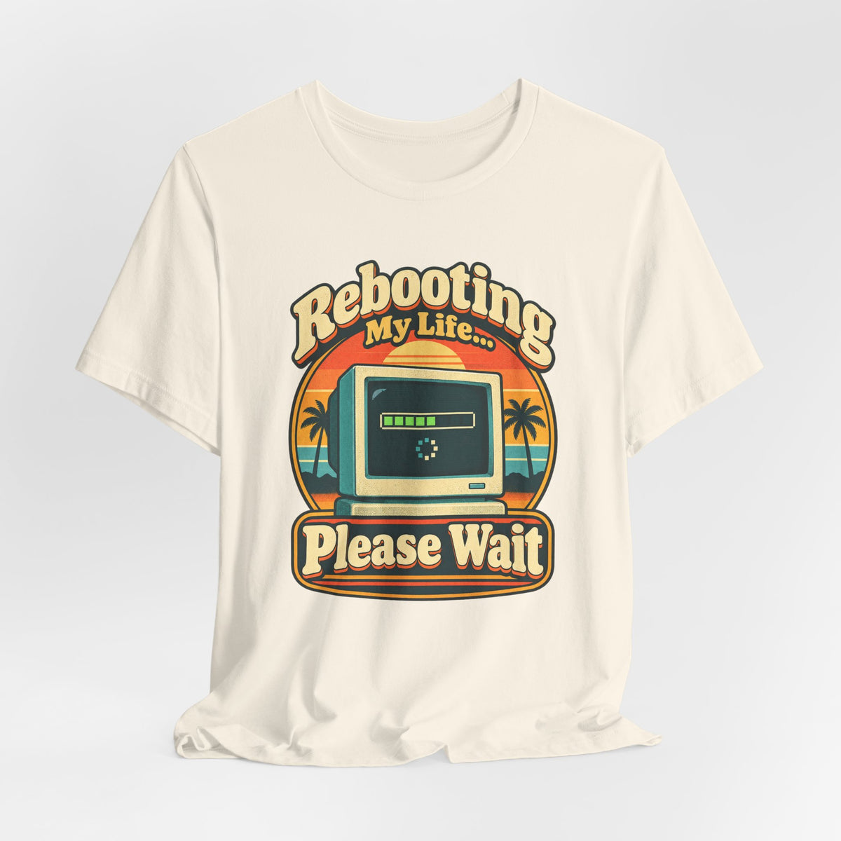 Rebooting My Life... Please Wait Funny Tech T-Shirt