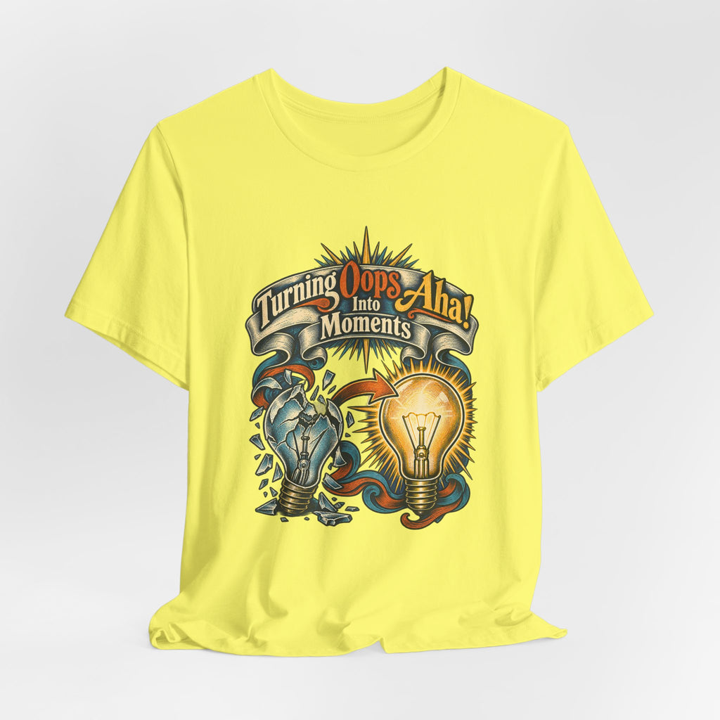 Turning Oops Into Aha! Moments Funny Inventor T-Shirt