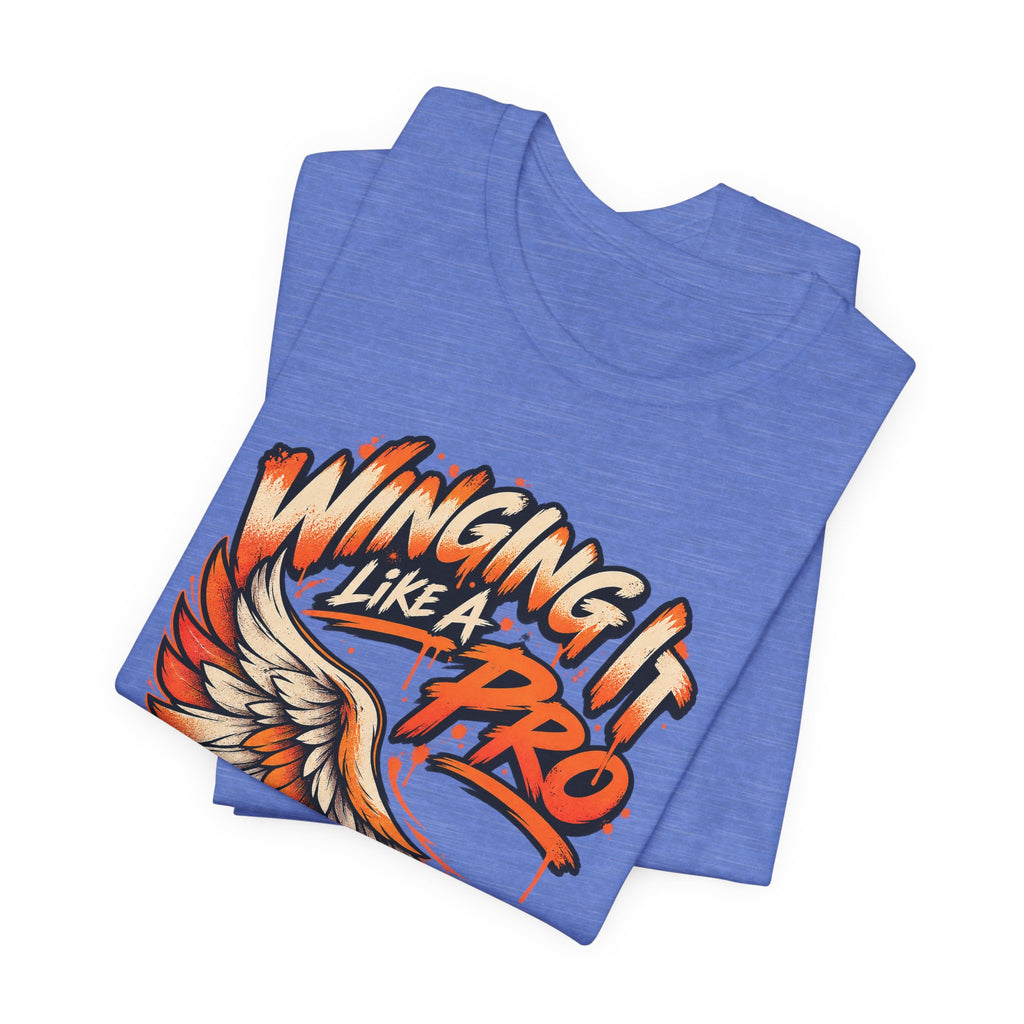 Winging It Like A Pro Funny Self-Deprecation T-Shirt