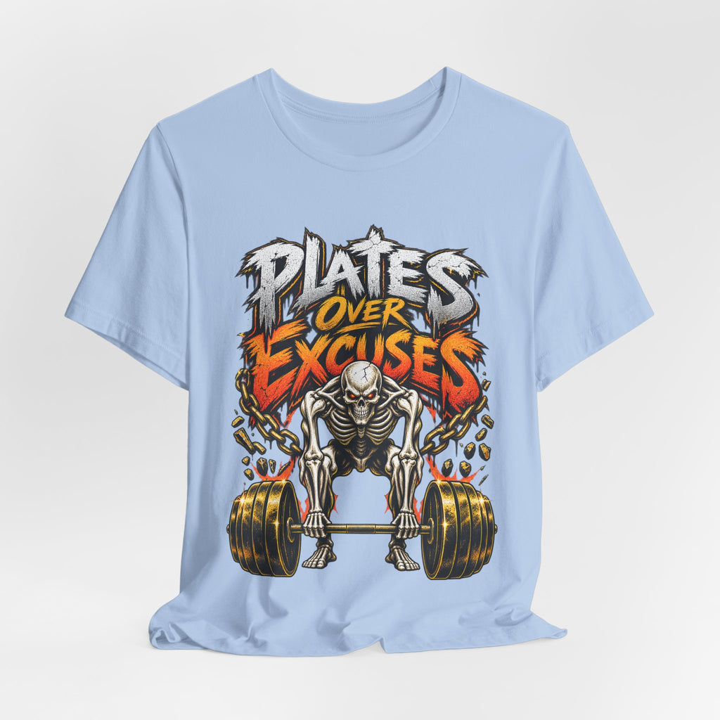 Plates Over Excuses Funny Weightlifting T-Shirt