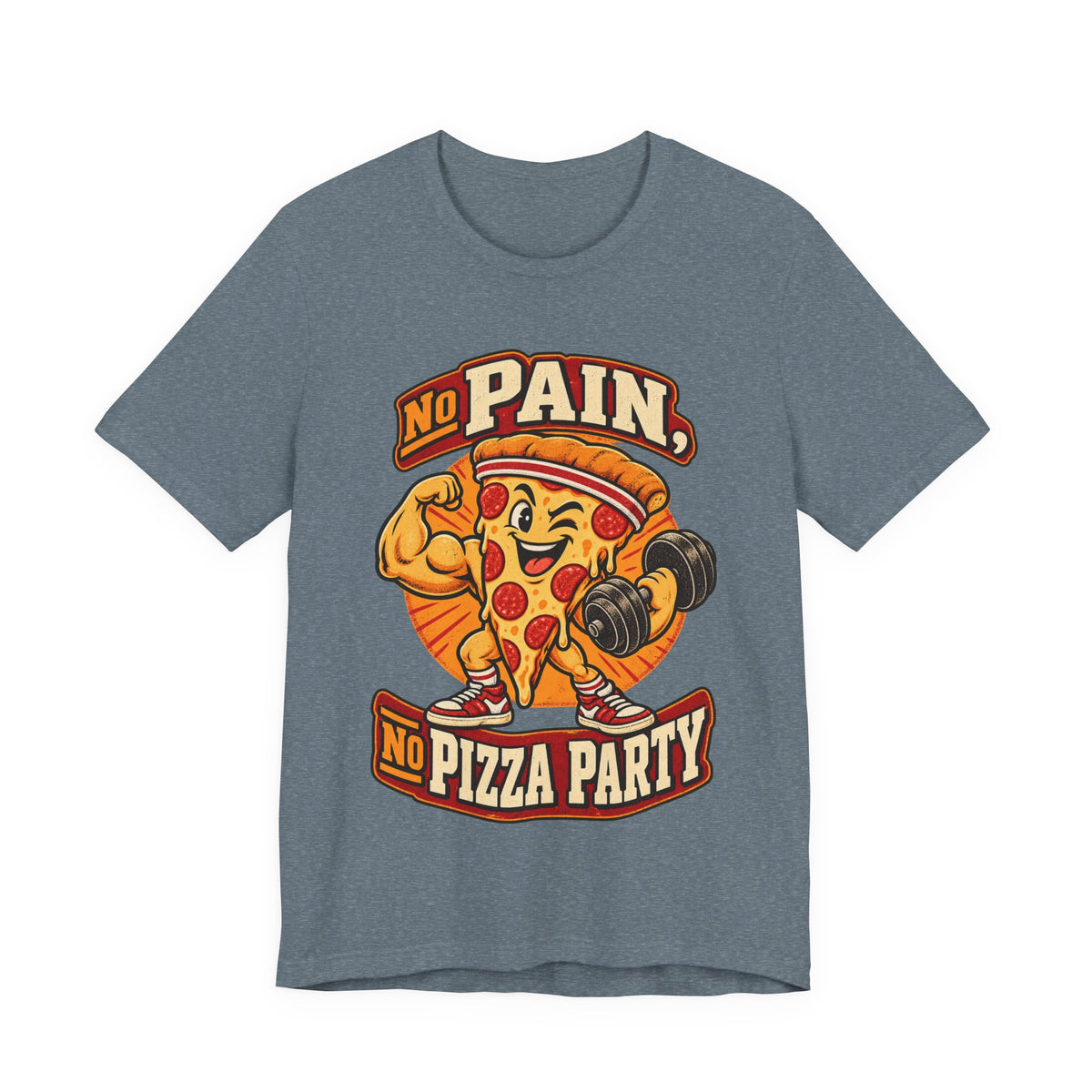 No Pain, No Pizza Party Funny Fitness T-Shirt