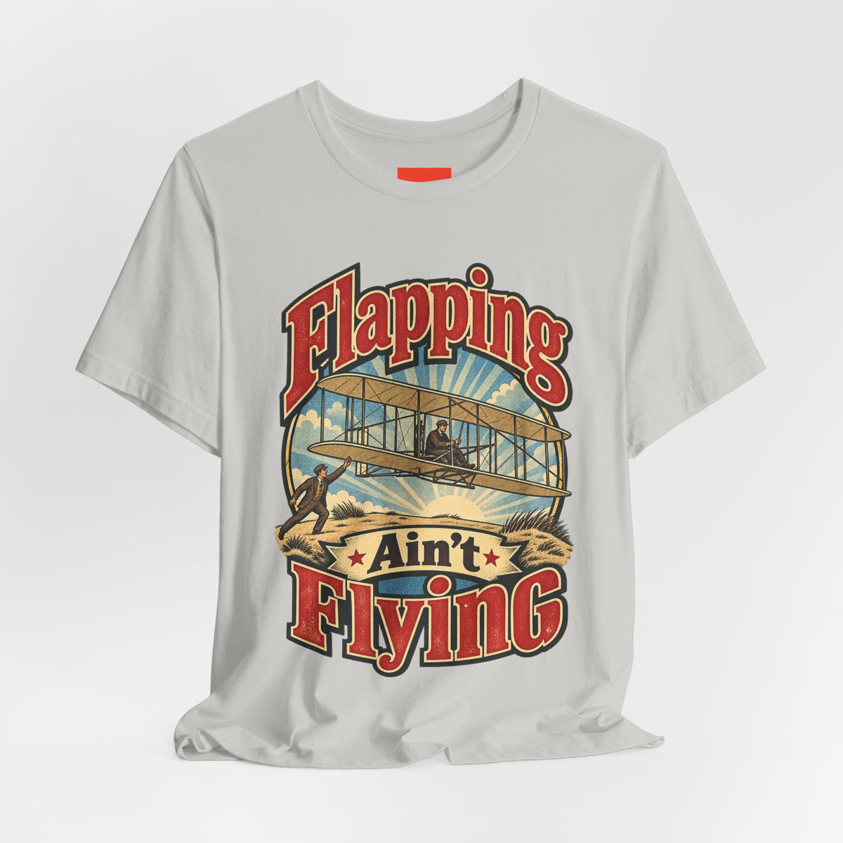 Flapping Ain’t Flying Funny Aviation T-Shirt