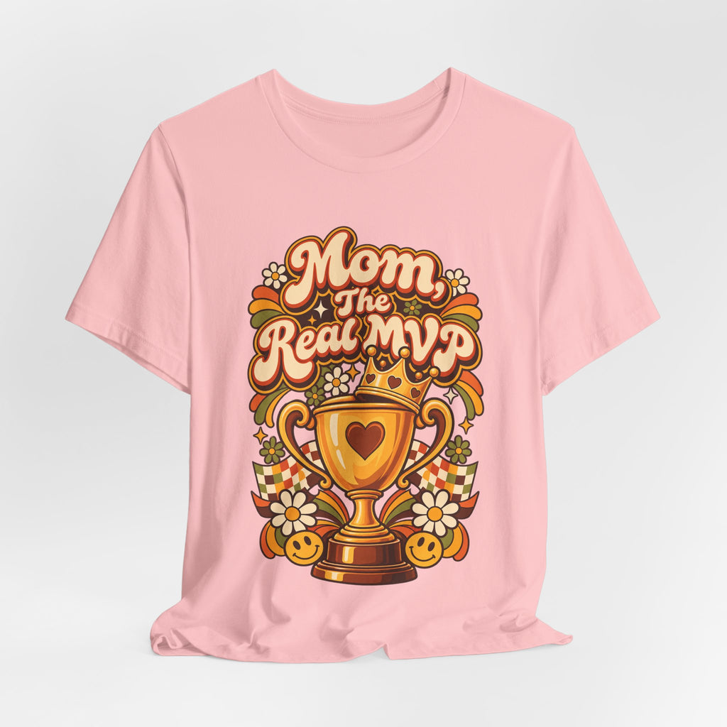 Mom, The Real MVP Funny Parent Humor T-Shirt