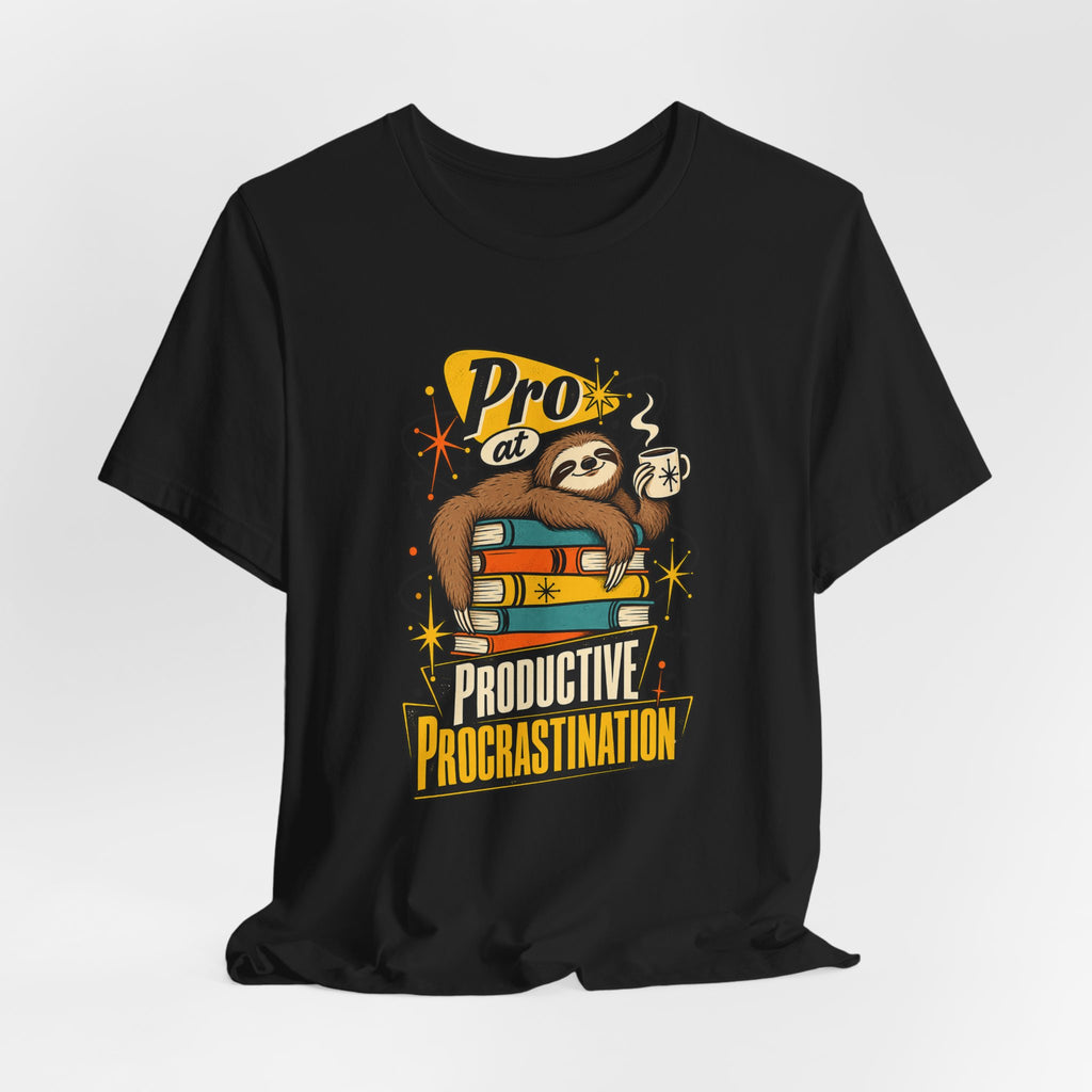 Pro at Productive Procrastination Funny Sarcastic T-Shirt
