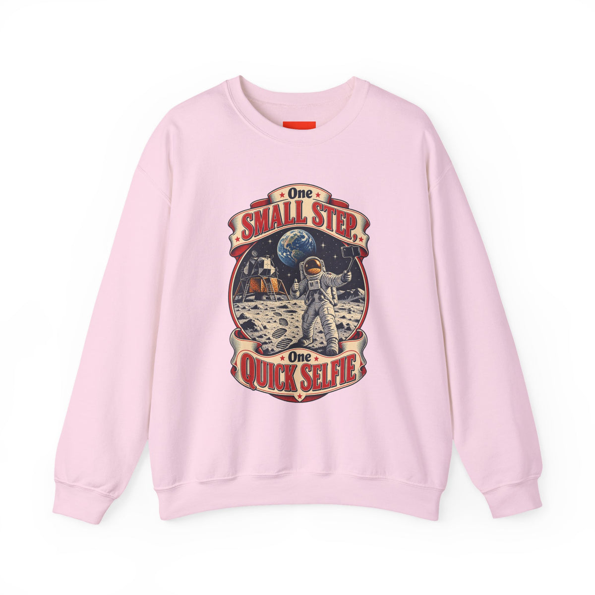 One Small Step, One Quick Selfie Funny Space Sweatshirt