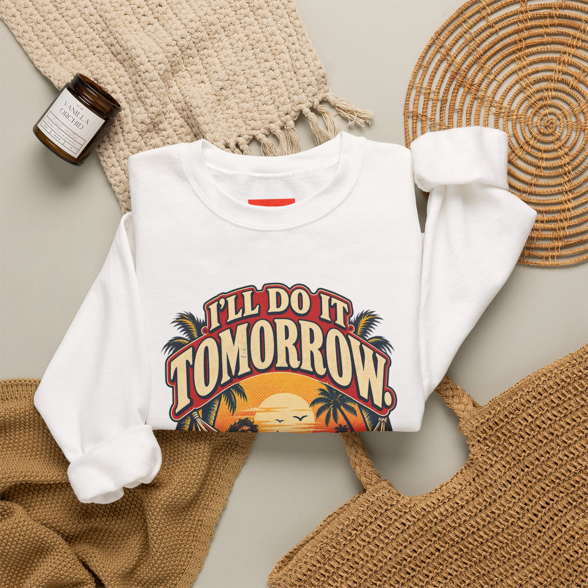 I’LL DO IT TOMORROW. Funny Retro Vintage Sweatshirt