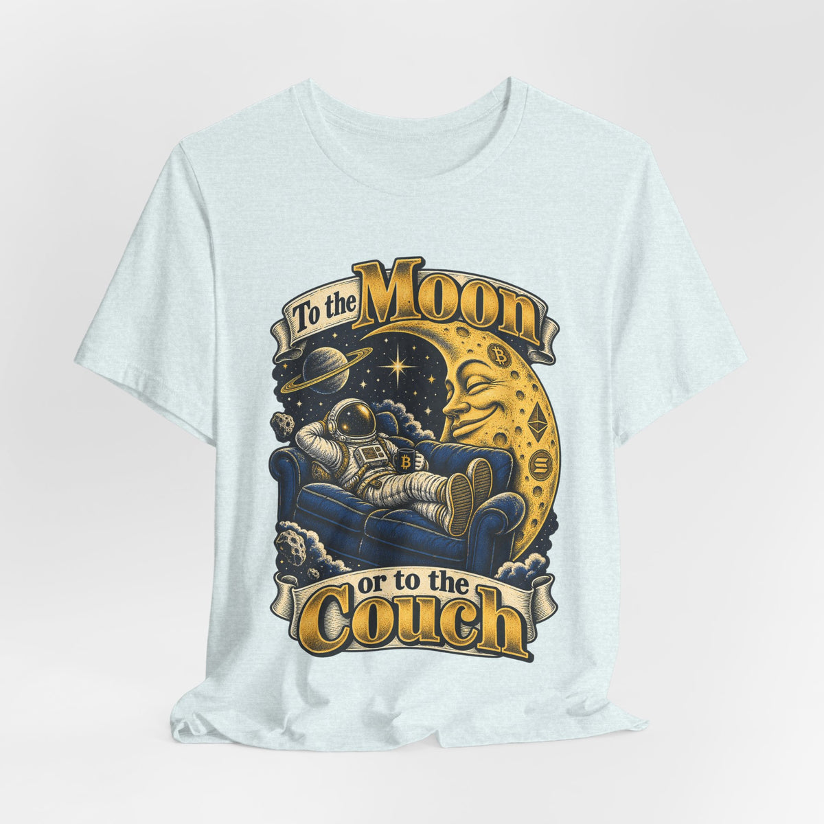 To the Moon or to the Couch Funny Crypto Investor T-Shirt