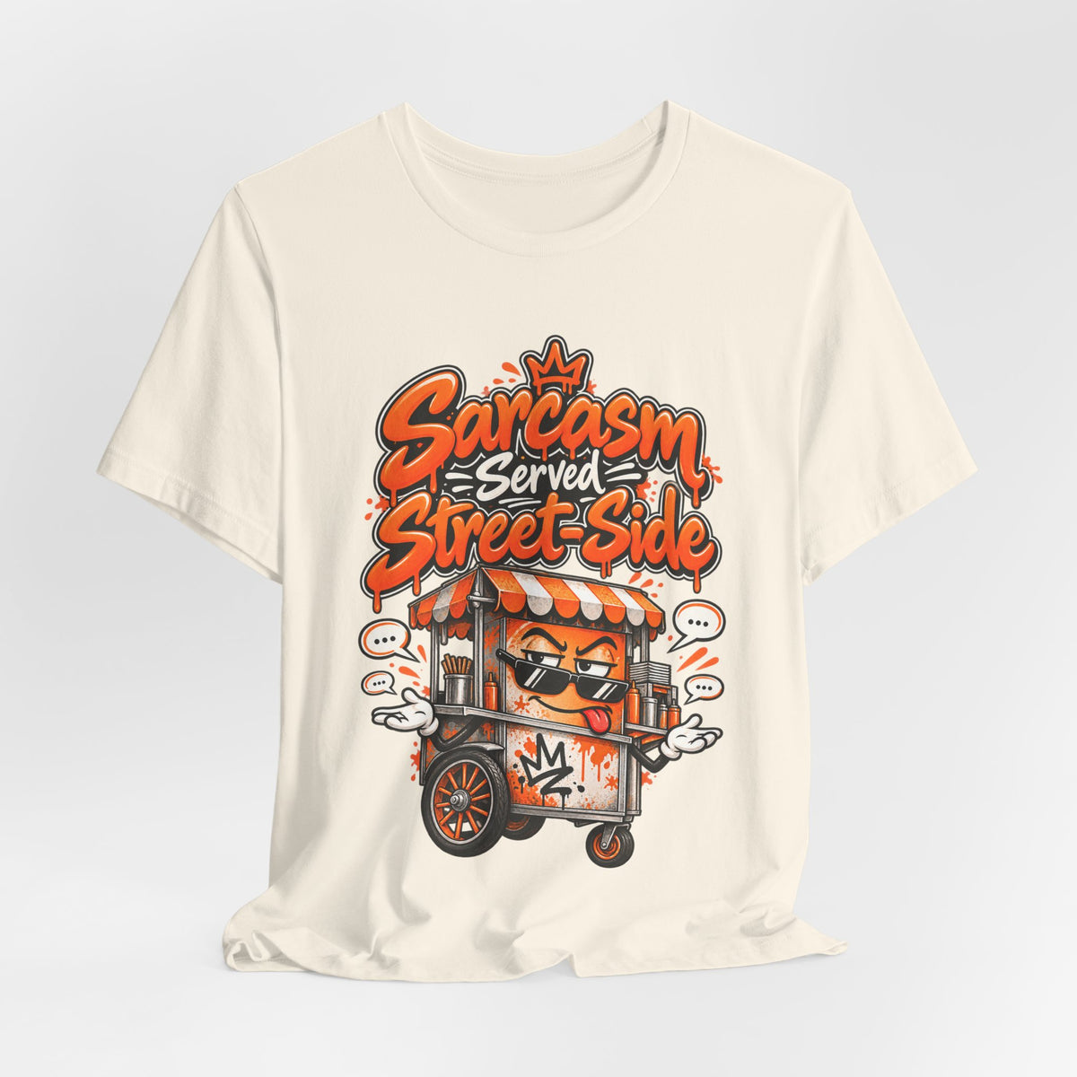 Sarcasm Served Street-Side Funny Sarcastic Humor T-Shirt