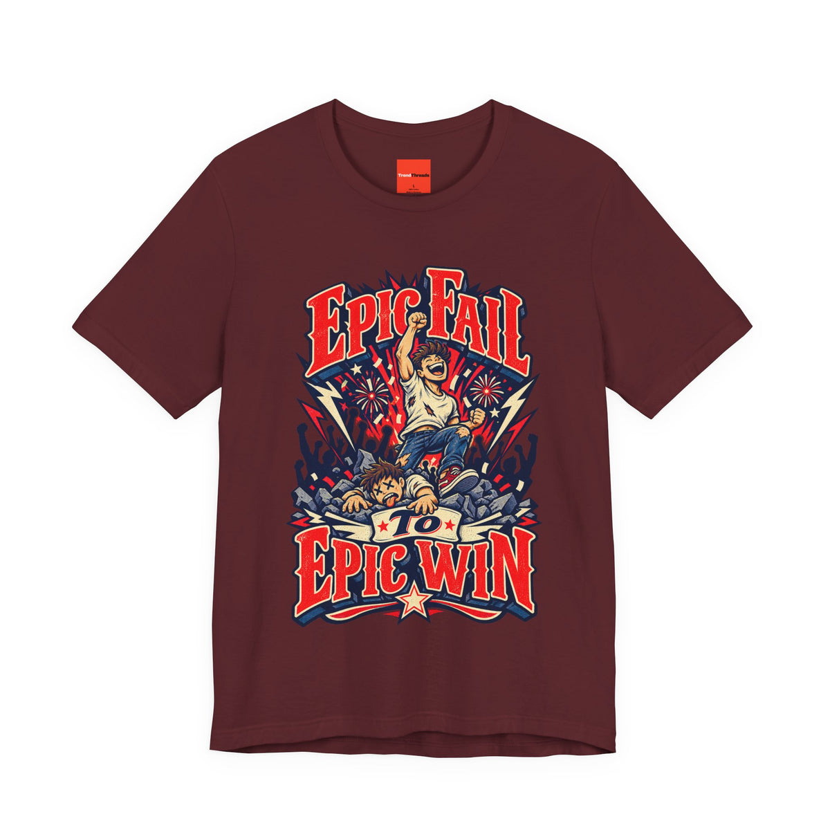Epic Fail To Epic Win Funny Self-Deprecating T-Shirt