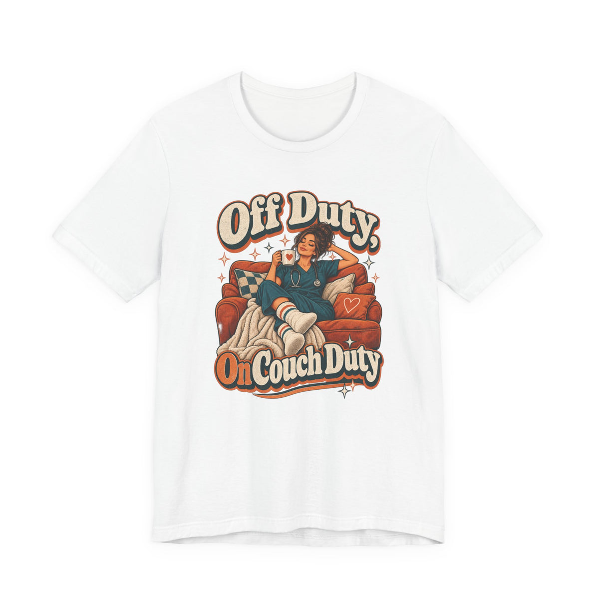 Off Duty, On Couch Duty Funny Nurse T-Shirt