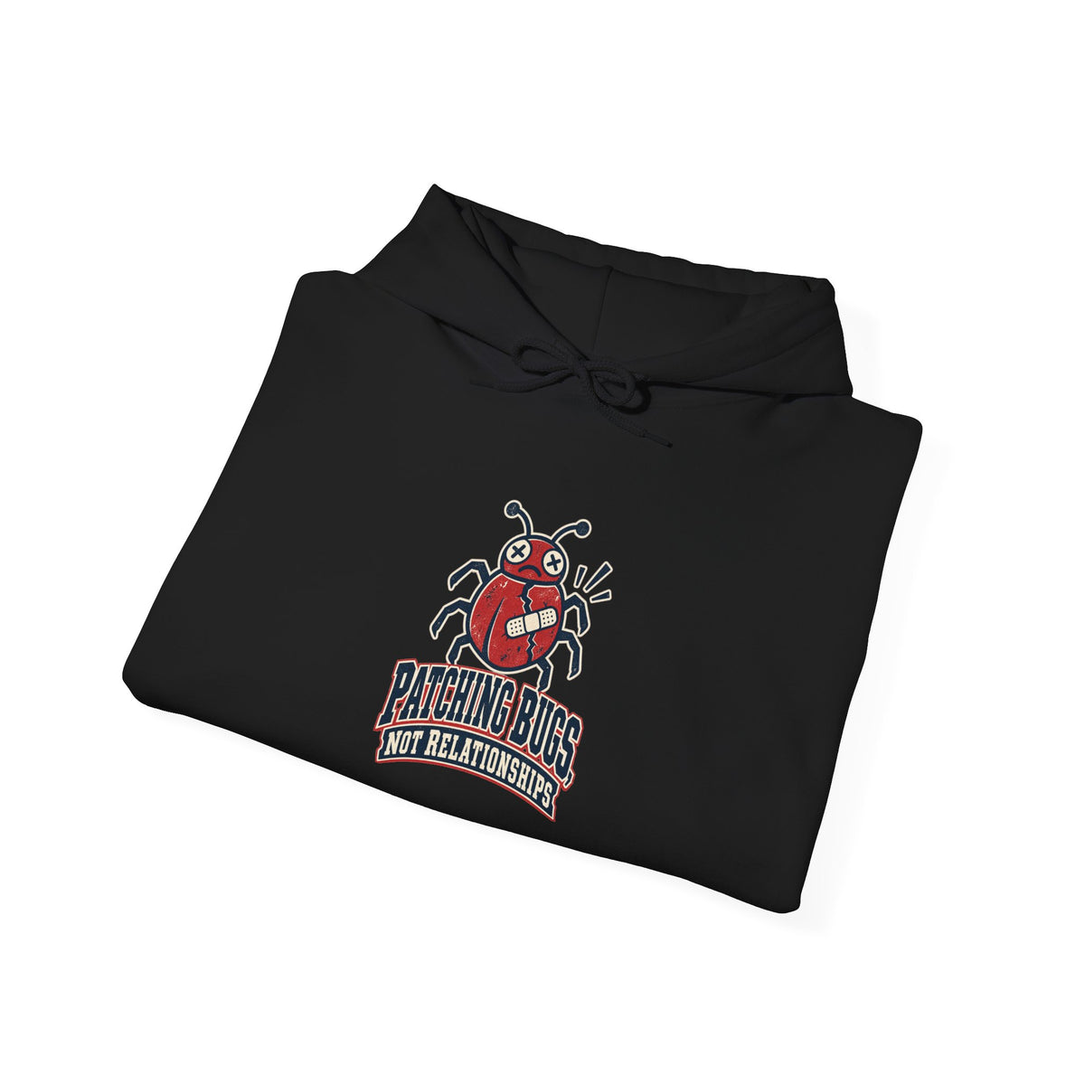 Patching Bugs, Not Relationships Funny Programmer Hoodie