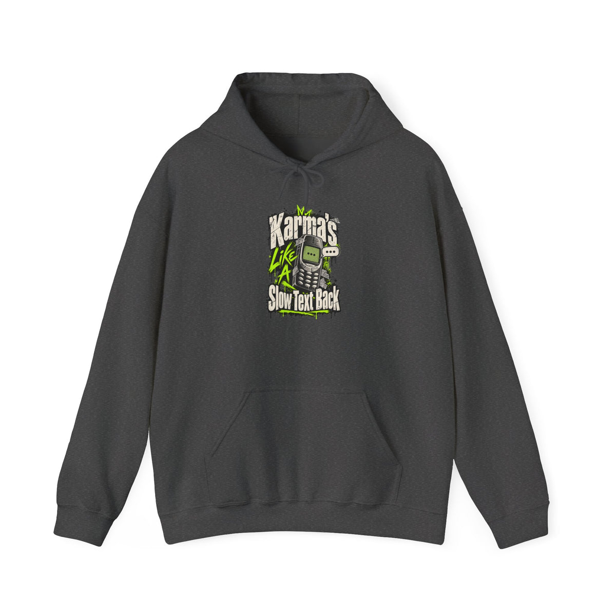 Karma's Like A Slow Text Back Funny Sarcastic Hoodie