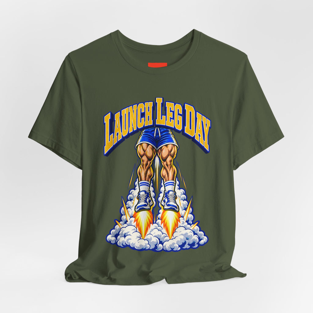 Launch Leg Day Funny Fitness T-Shirt