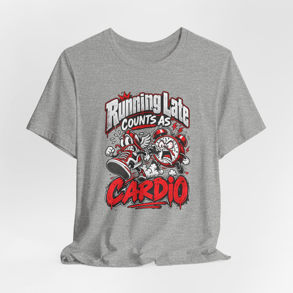 Running Late Counts As Cardio Funny Fitness T-Shirt