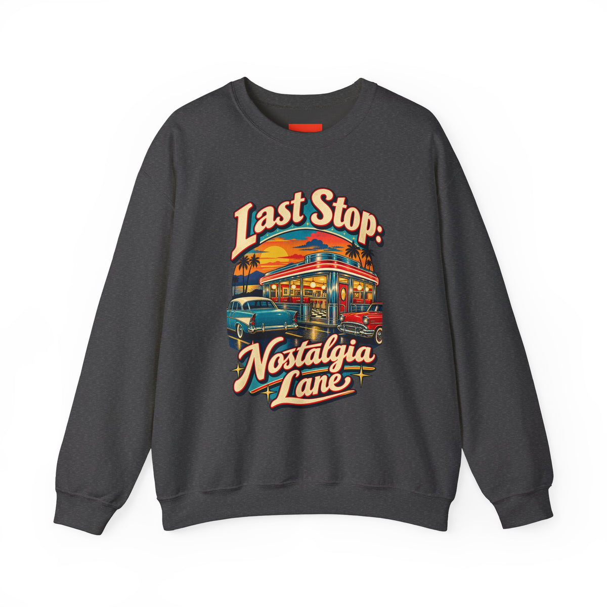 Last Stop: Nostalgia Lane Funny Retro Vintage Sweatshirt