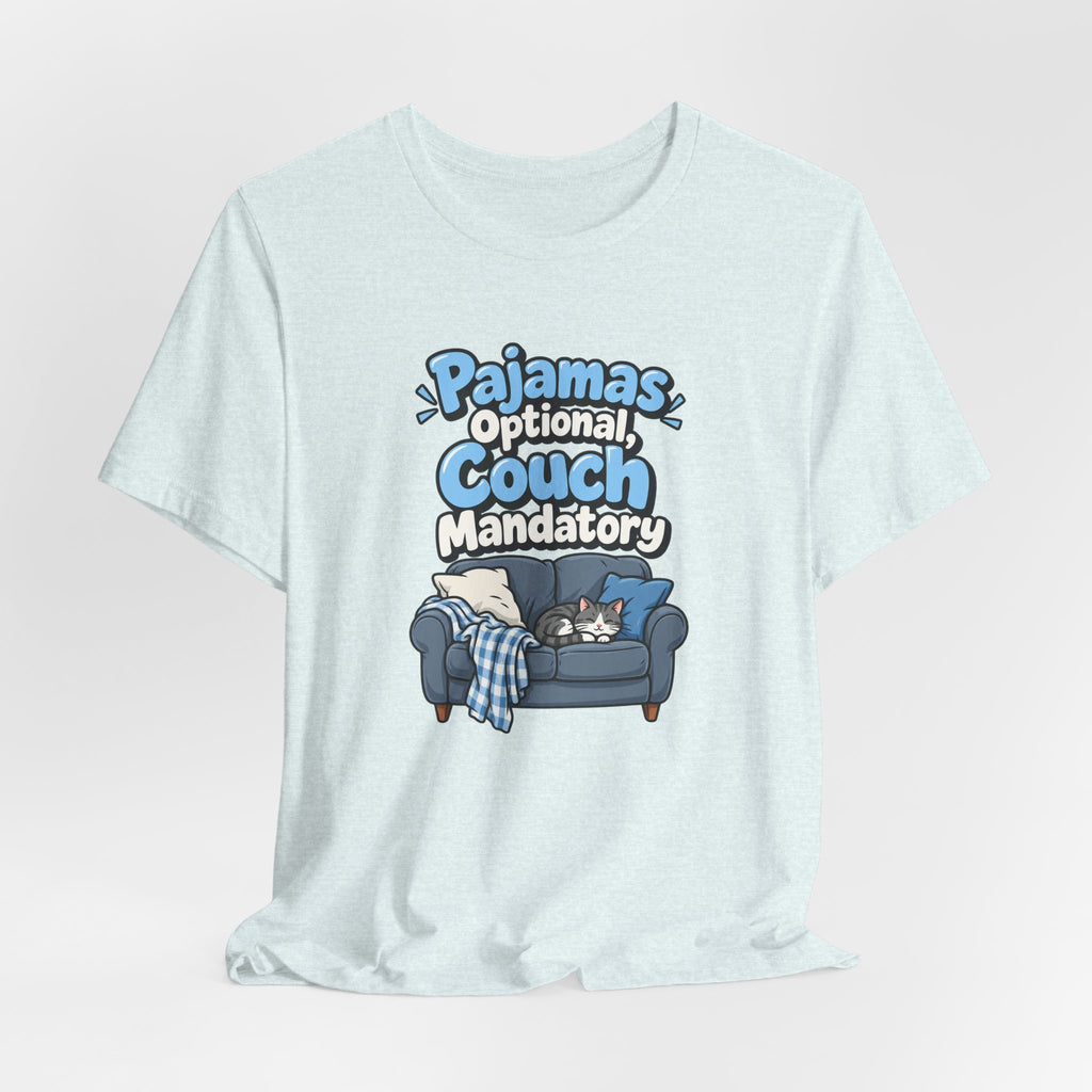 Pajamas Optional, Couch Mandatory Funny Work-From-Home T-Shirt