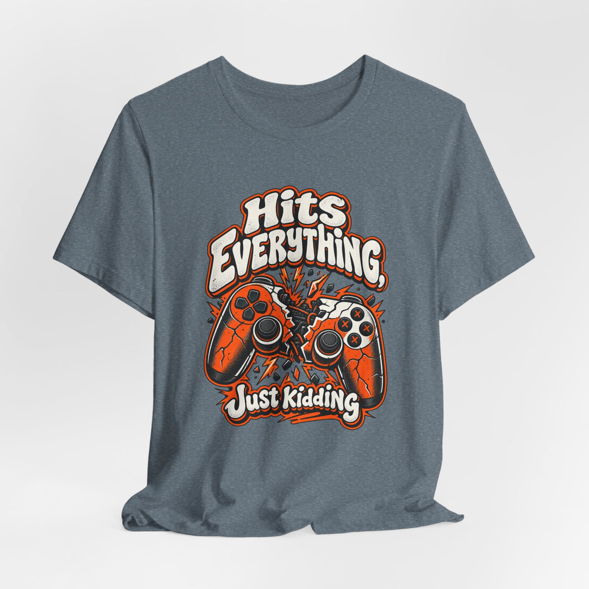 Hits Everything, Just Kidding Funny Gamer T-Shirt