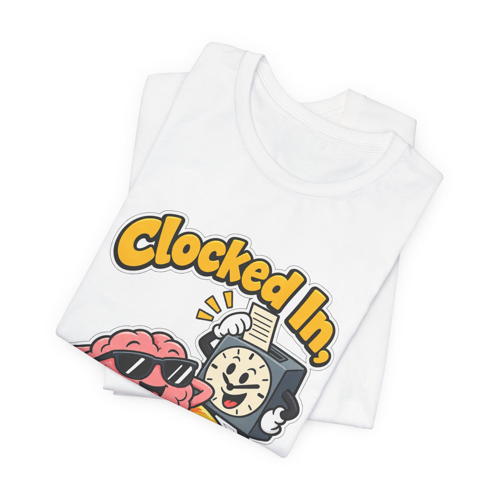 Clocked In, Brain Clocked Out Funny Nurse T-Shirt