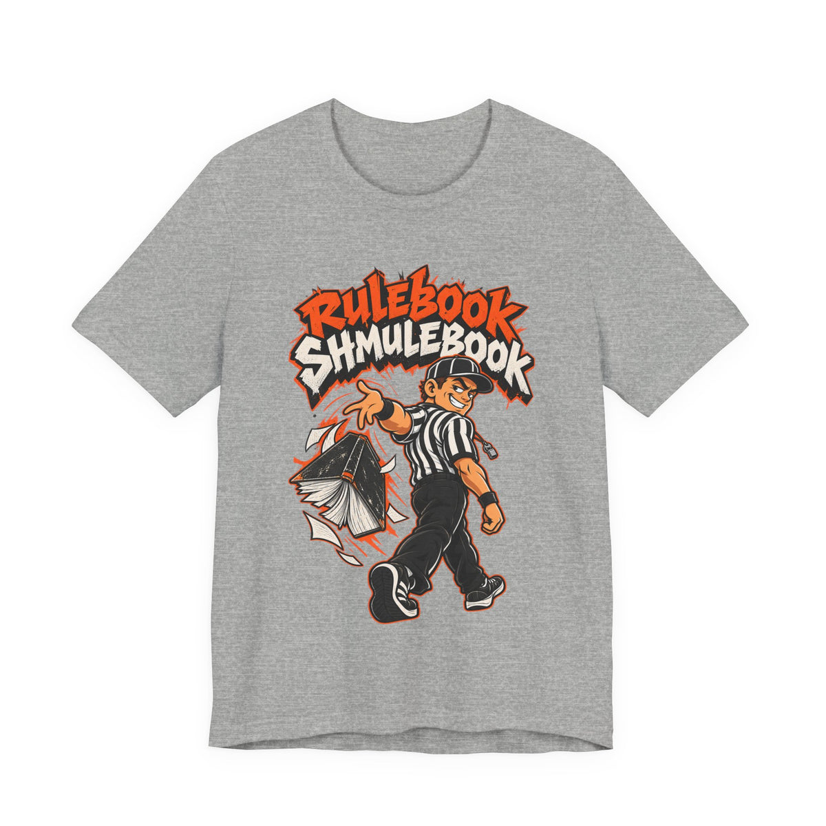 Rulebook Shmulebook Funny Sports Fan T-Shirt