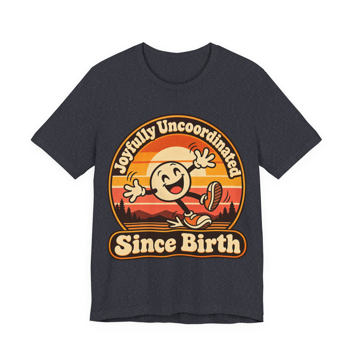 Joyfully Uncoordinated Since Birth Funny Self-Deprecating T-Shirt
