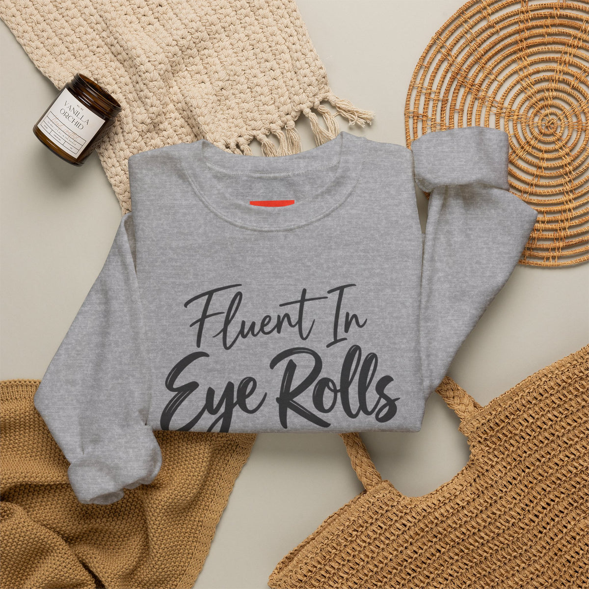Fluent In Eye Rolls Funny Sarcastic Humor Sweatshirt