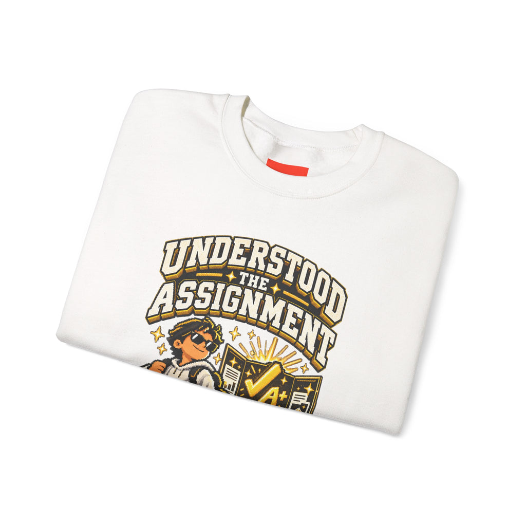 UNDERSTOOD THE ASSIGNMENT Funny Graphic Sweatshirt