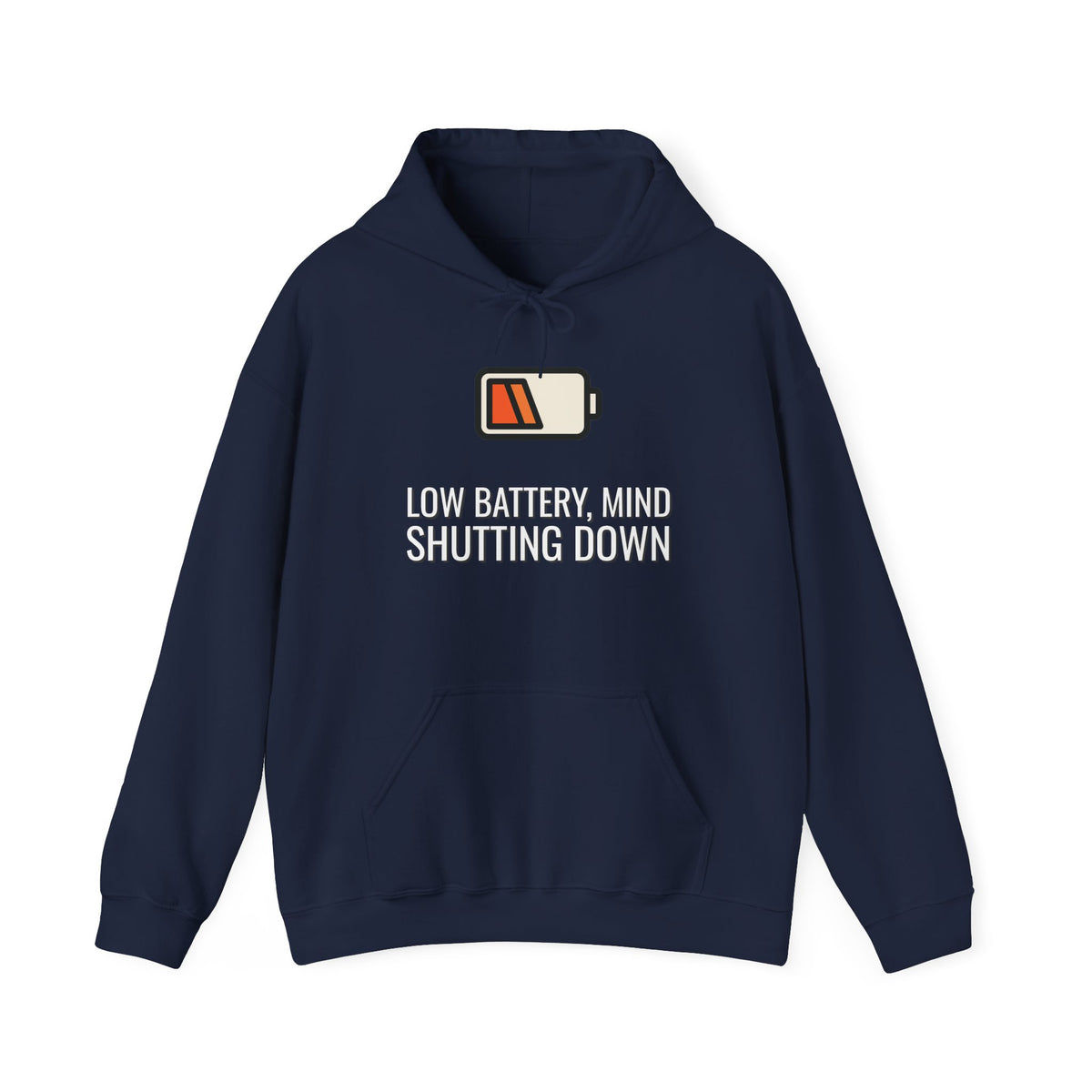 Low Battery, Mind Shutting Down Funny Self-Deprecating Hoodie