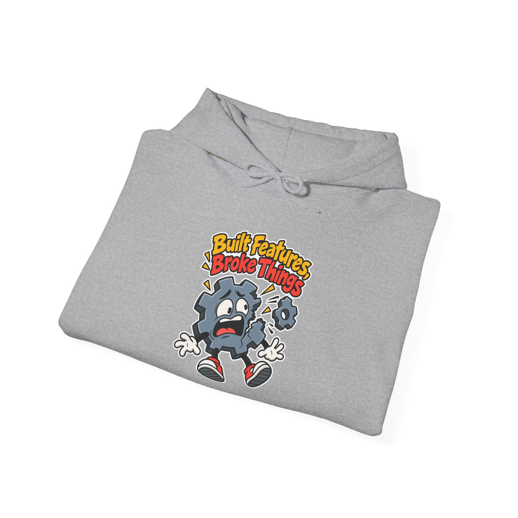 Built Features, Broke Things Funny Programmer Hoodie