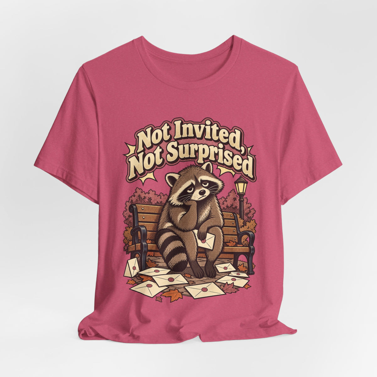 Not Invited, Not Surprised Funny Introvert T-Shirt